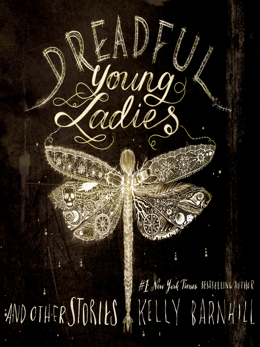 Title details for Dreadful Young Ladies and Other Stories by Kelly Barnhill - Available